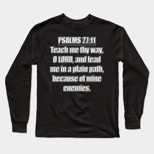 Psalm 27:11 KJV Long Sleeve T-Shirt